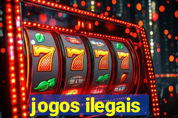 jogos ilegais