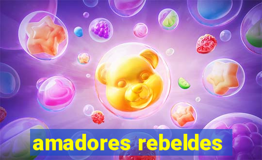 amadores rebeldes