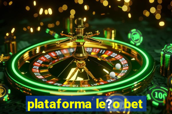 plataforma le?o bet