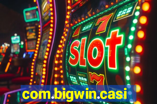 com.bigwin.casino