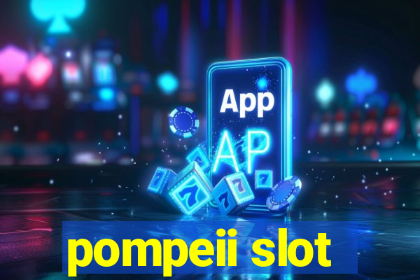 pompeii slot