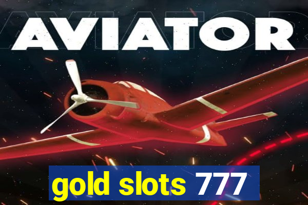 gold slots 777