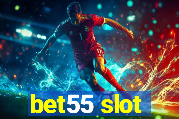 bet55 slot