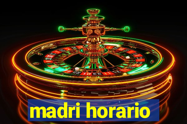 madri horario