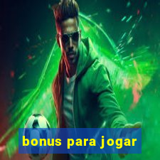 bonus para jogar