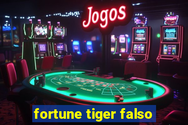 fortune tiger falso