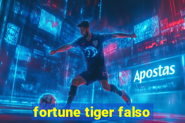 fortune tiger falso