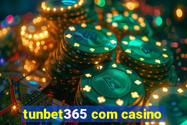 tunbet365 com casino