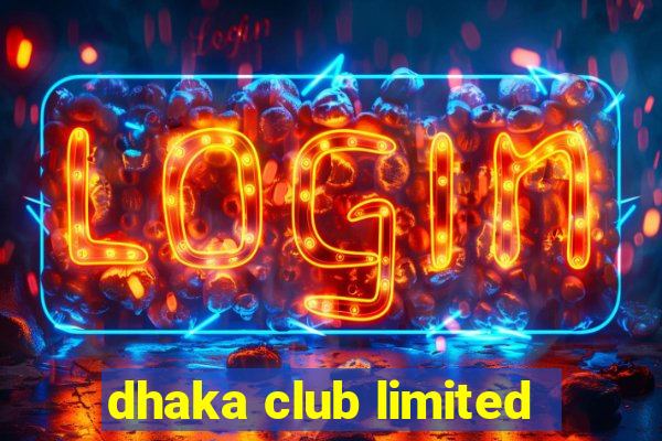 dhaka club limited