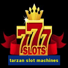 tarzan slot machines