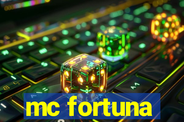 mc fortuna