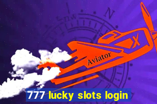 777 lucky slots login