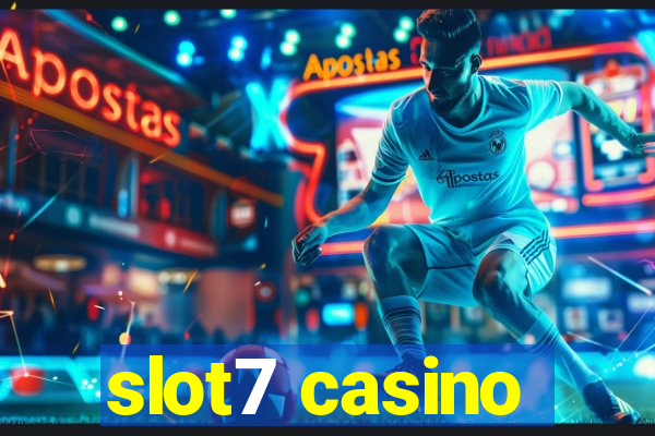 slot7 casino