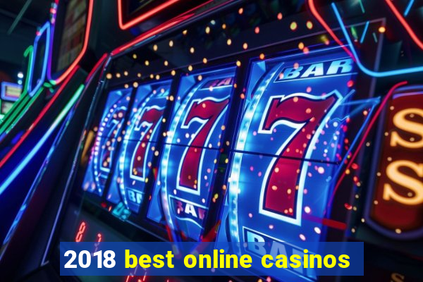 2018 best online casinos