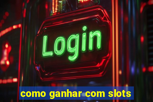 como ganhar com slots