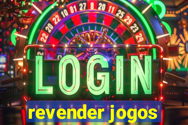 revender jogos