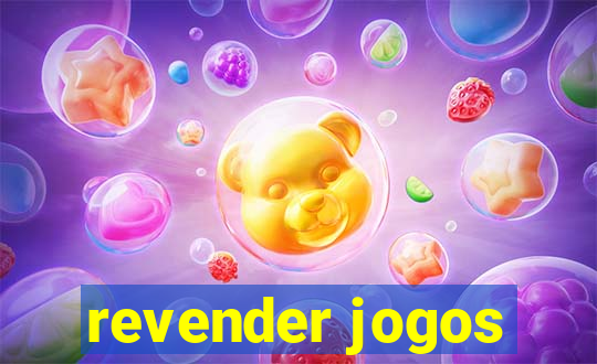 revender jogos