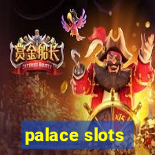 palace slots