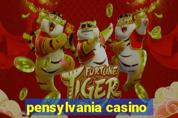 pensylvania casino