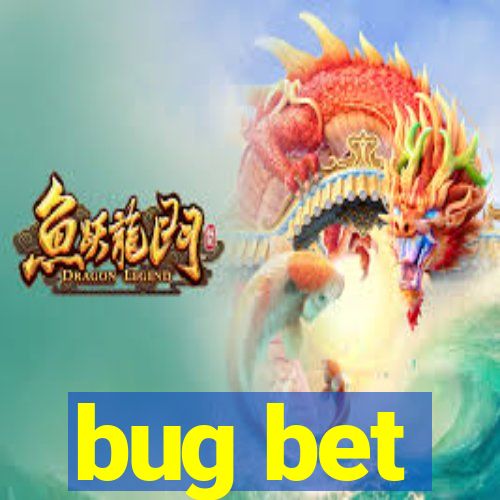 bug bet