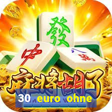 30 euro ohne einzahlung casino