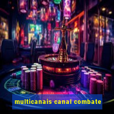 multicanais canal combate