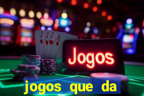 jogos que da dinheiro de verdade sem depositar