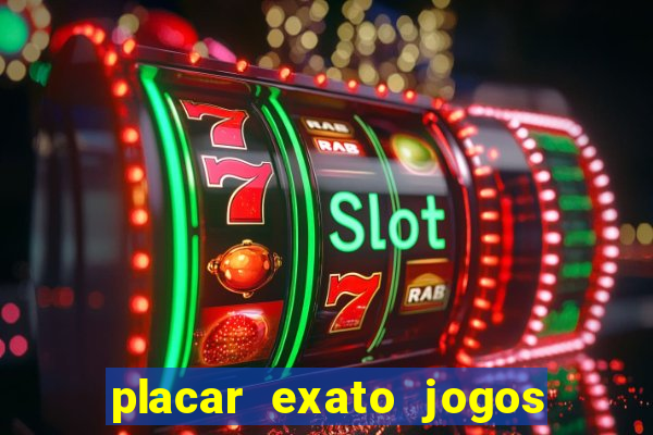 placar exato jogos de hoje