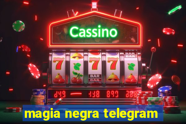 magia negra telegram