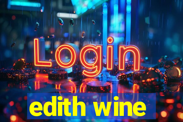 edith wine