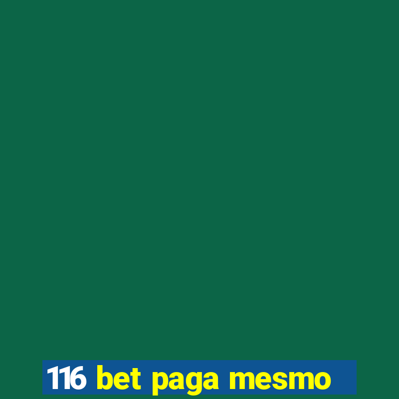 116 bet paga mesmo