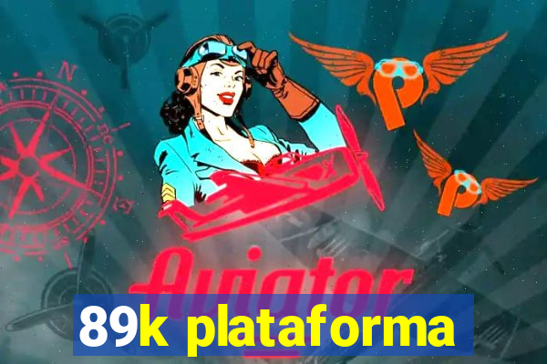 89k plataforma