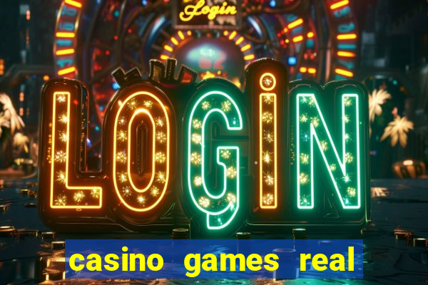 casino games real money online