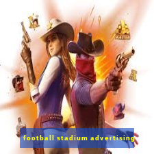 football stadium advertising