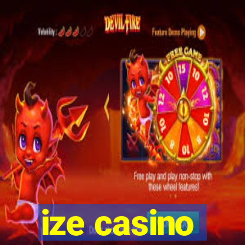 ize casino