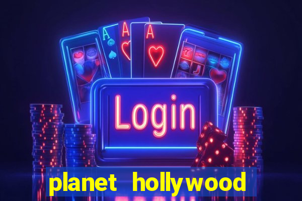 planet hollywood hotel & casino