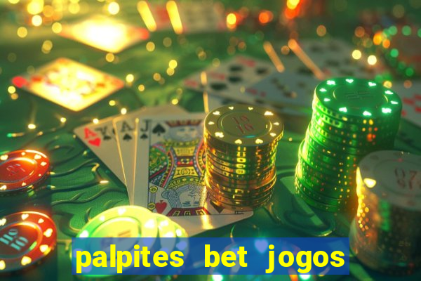 palpites bet jogos de hoje