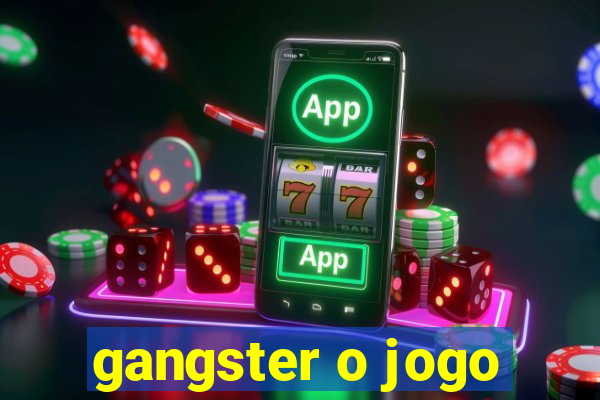 gangster o jogo