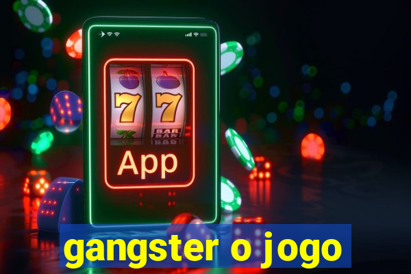 gangster o jogo