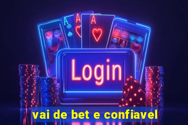 vai de bet e confiavel