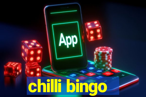 chilli bingo