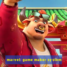 marvel: game maker system