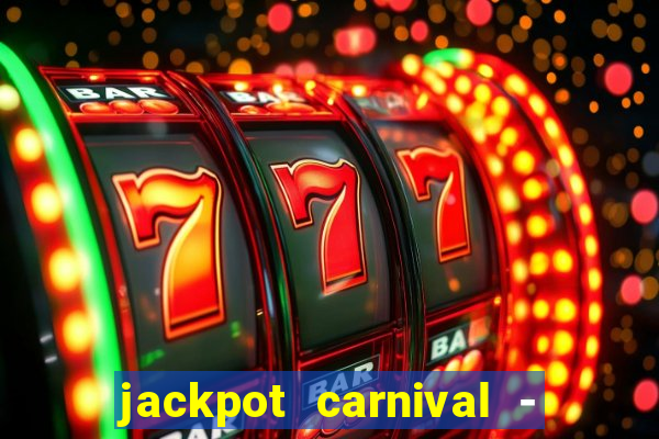 jackpot carnival - slots game