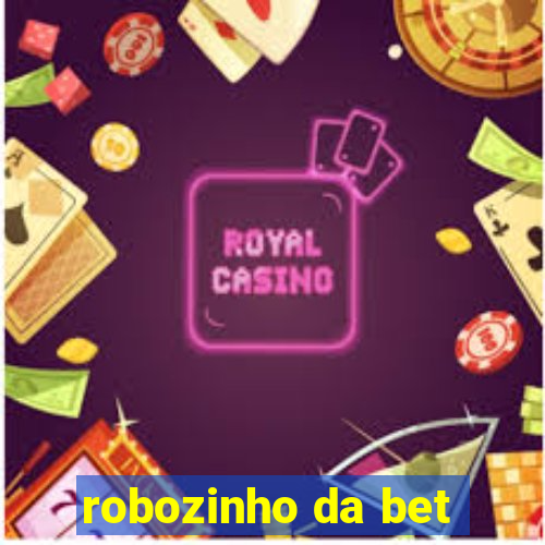 robozinho da bet