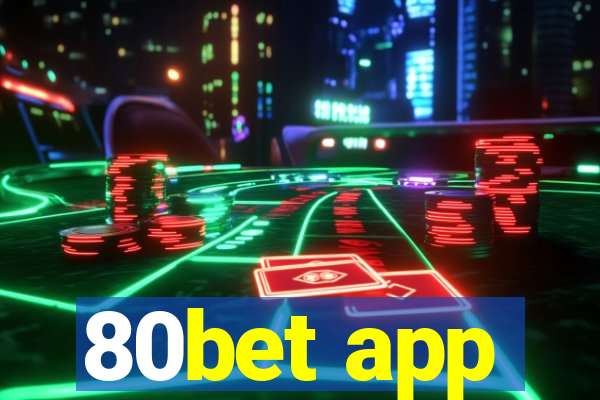 80bet app