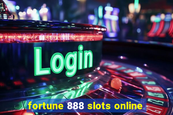 fortune 888 slots online