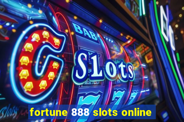 fortune 888 slots online