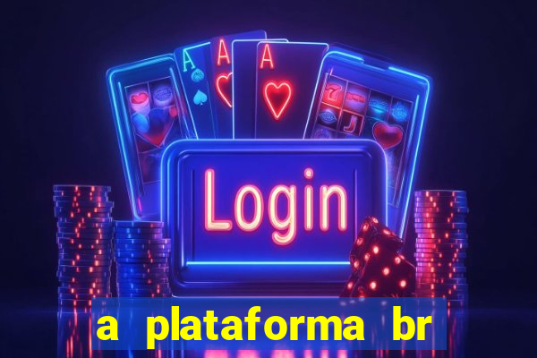 a plataforma br jogos é confiável