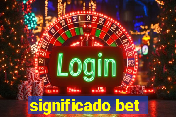 significado bet