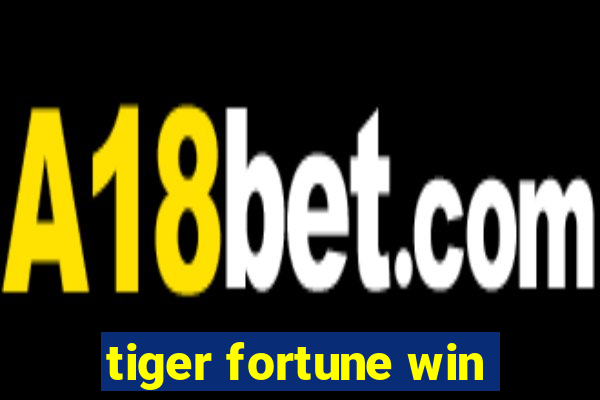 tiger fortune win